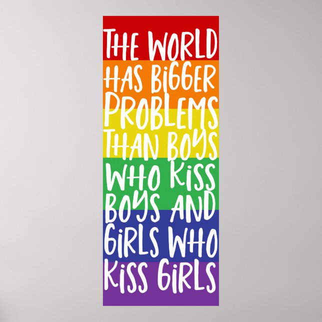 Gay Pride Rainbow World Has Bigger Problems Poster (Front)