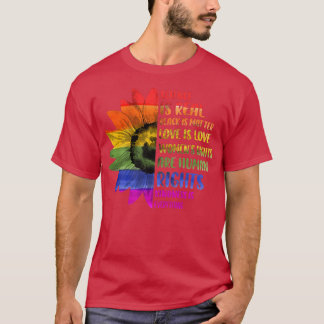 Gay Pride Science Is Real Black Lives Matter Love  T-Shirt