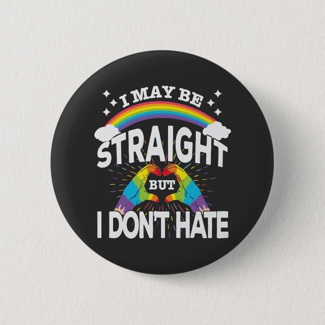 Gay Pride - Straight But Don't Hate 6 Cm Round Badge (Front)