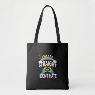 Gay Pride Support - Straight But No Hate Tote Bag
