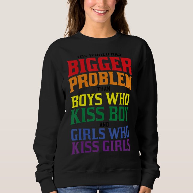 Gay Pride The World Has Bigger Problem Lgbtq Pride Sweatshirt (Front)