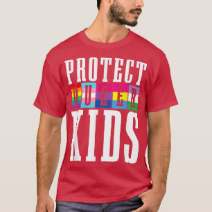 Gay Protect Queer Kids LGBTQ Pride Month Rainbow F T-Shirt