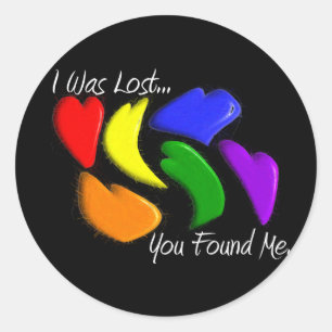 Gay Rainbow Hearts "I was lost, you found me" Classic Round Sticker