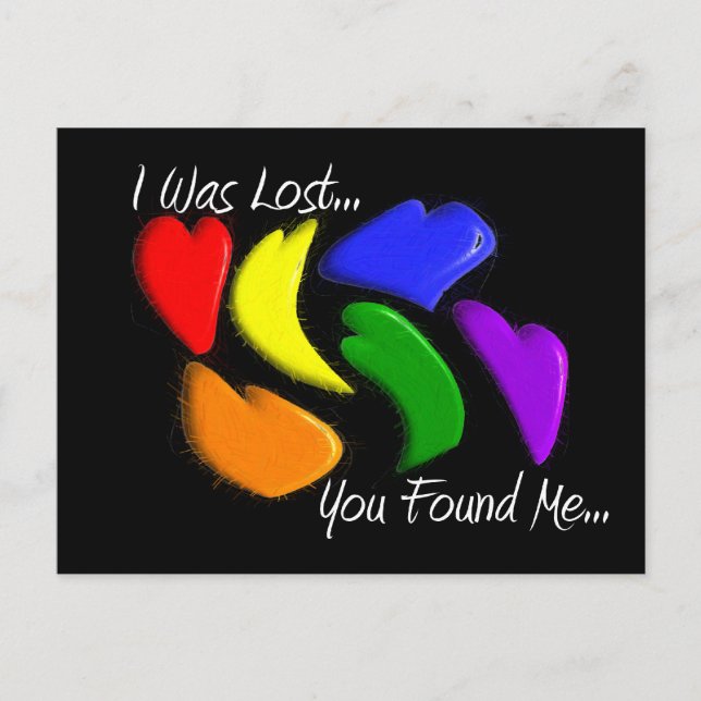 Gay Rainbow Hearts "I was lost, you found me" Postcard (Front)