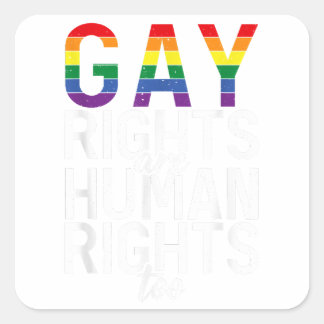 Gay Rights are Human Rights too Bisexual Lesbian G Square Sticker