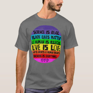 Gay Science Is Real, Love Is Love And Kindness Is  T-Shirt