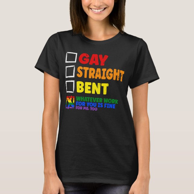 Gay Straight Bent LGBTQ+ Ally Pride Month homosexu T-Shirt (Front)