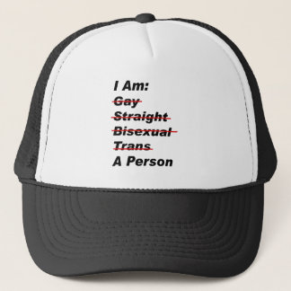 Gay Straight Trans A Person Trucker Hat