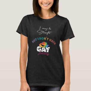 GAY Straigt LGBTQ self confidence Gay´s Trans Quee T-Shirt