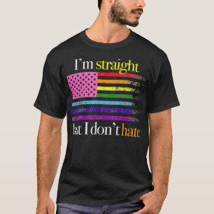 Gay Support Im Straight But I Dont Hate Rainbow T T-Shirt
