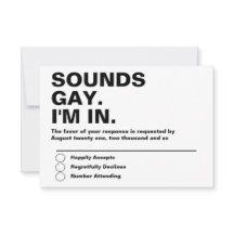 Gay Wedding Sounds Gay Im In RSVP