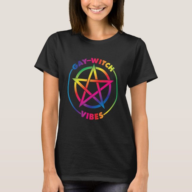 Gay Witch Vibes with Pride Colours in a Pentacle W T-Shirt (Front)