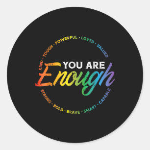 Gay You Are Enough Rainbow Pride Flag Ally Lgbtq M Classic Round Sticker
