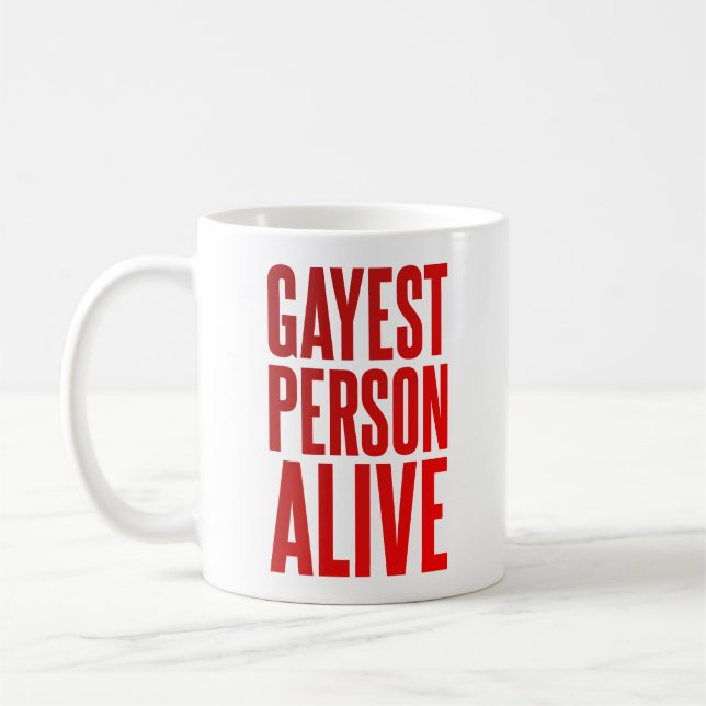 Gayest Person Alive | Funny Gay Design | LGBT  Coffee Mug (Left)