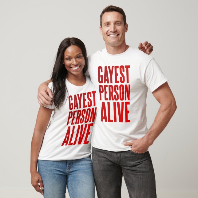 Gayest Person Alive | Funny Gay Design | LGBT  T-Shirt (Unisex)