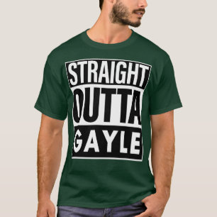 Gayle Name Straight Outta Gayle T-Shirt