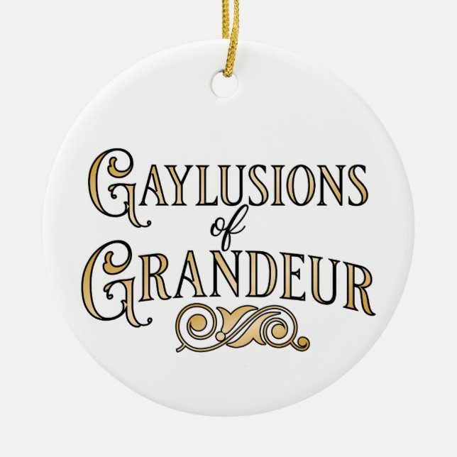 Gaylusions of Grandeur funny gay pun ornament (Front)