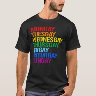 Gays of the Week: Mongay Tuesgay Wednesgay T-Shirt