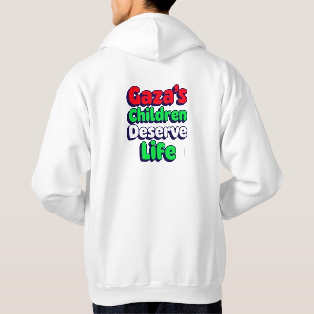 Gaza Children Deserve Life Gaza Genocide Hoodie (Back)