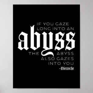 Gaze Into The Abyss Nietzsche Quote - Clic Fit  Poster