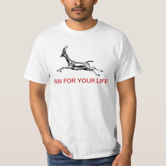 Gazelle RUN FOR YOUR LIFE! T-Shirt