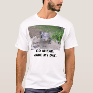 Gb-2 015, GO AHEAD.MAKE MY DAY. T-Shirt