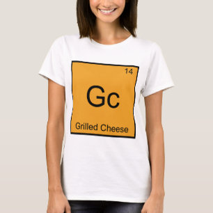 Gc - Grilled Cheese Funny Chemistry Element Symbol T-Shirt