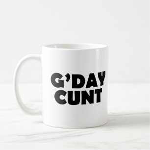 gday c#nt coffee mug