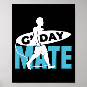 G'day Mate Shirt Funny Surfer Man Aus Surfing Boar Poster