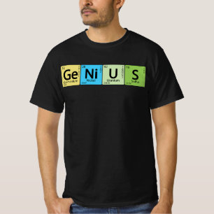 Ge-Ni-U-S Genius- Element Periodic Table Element t T-Shirt