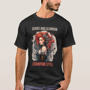 Gears Of Glamour Steampunk Diva T-Shirt