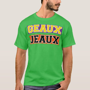 Geaux Jeaux UniTshirtJeaux Burreaux for MVP tshirt