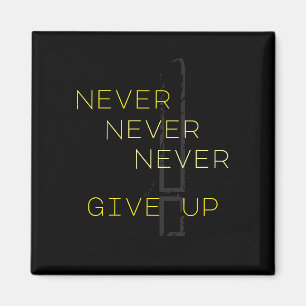 Geben Sie nie auf Magnet