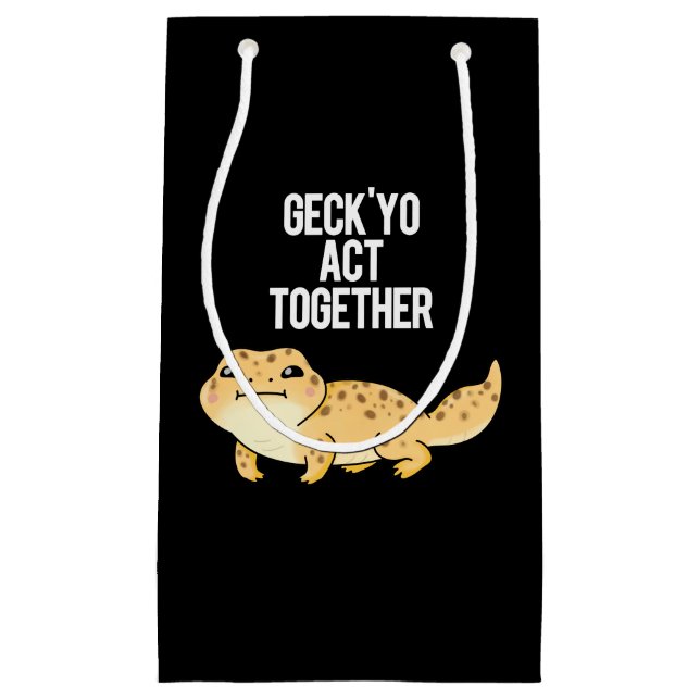 Geck Yo Act Together Funny Gecko Pun Dark BG Small Gift Bag (Front)