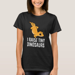 Geckos Leopard Lizard I Raise Tiny Dinosaurs Cute T-Shirt