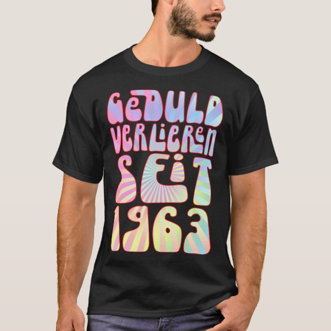 Geduld Verlieren Seit 1963 Jahre Alter 60 Geburtst T-Shirt (Front)
