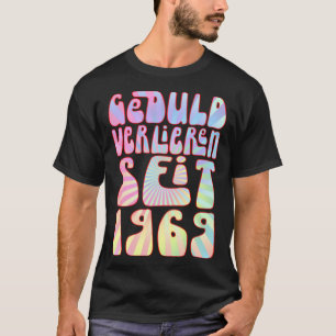 Geduld Verlieren Seit 1969 54 Jahre Alter Geburtst T-Shirt