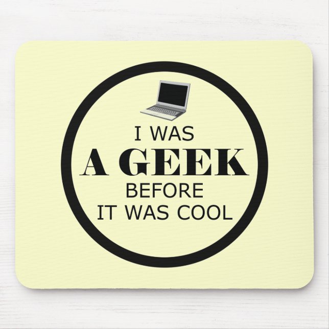 Geek Before it Was Cool Mousepad (Front)