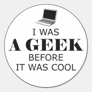 Geek Before it Was Cool Stickers