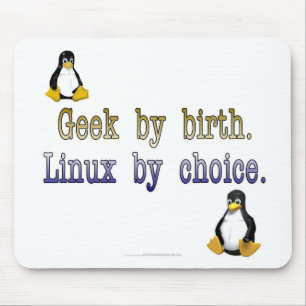 Geek by birth. Linux by choice. Mouse Mat