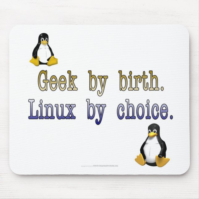 Geek by birth. Linux by choice. Mouse Mat (Front)