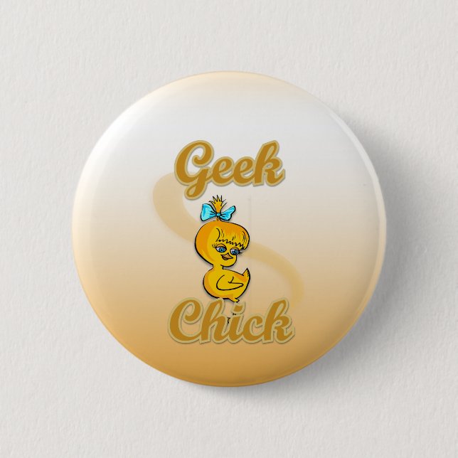 Geek Chick 6 Cm Round Badge (Front)