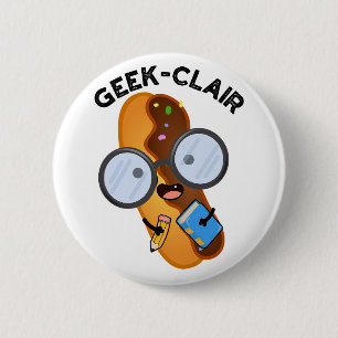 Geek-clair Funny Eclair Pun 6 Cm Round Badge