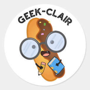 Geek-clair Funny Eclair Pun Classic Round Sticker