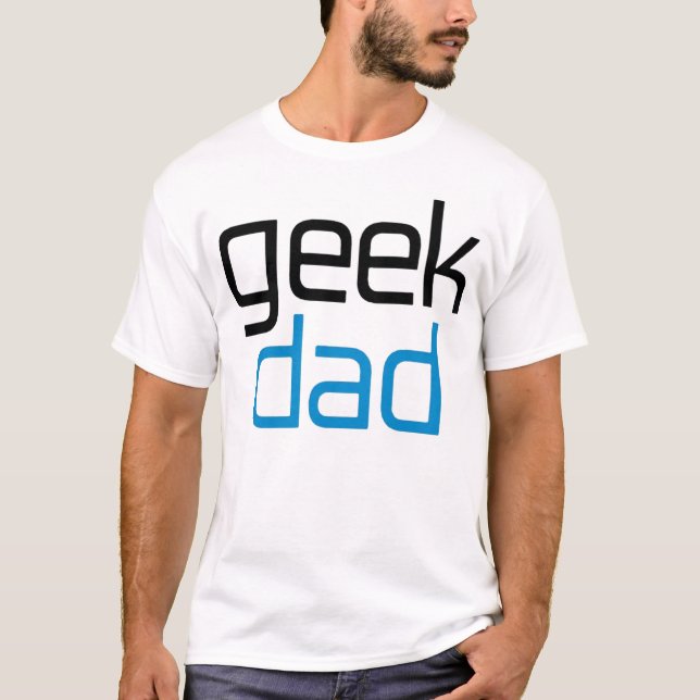 Geek Dad T-Shirt (Front)
