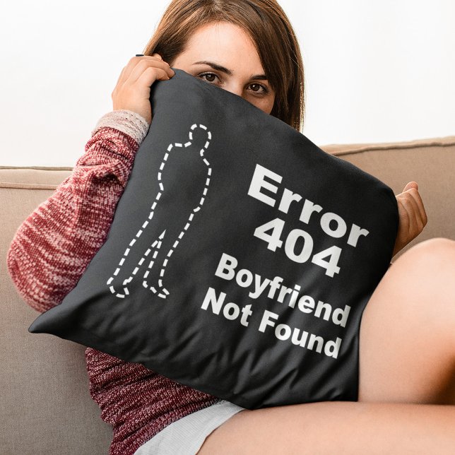 Geek Dating Humour - Error 404 Boyfriend Not Found Cushion (Creator Uploaded)