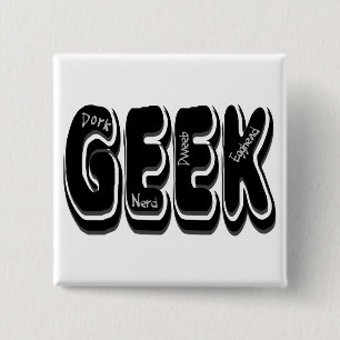 GEEK! Dork Dweeb Nerd and Egghead 15 Cm Square Badge