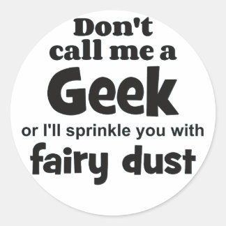 Geek fairy dust bf classic round sticker