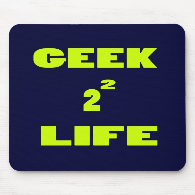 GEEK FOR LIFE MOUSE MAT (Front)