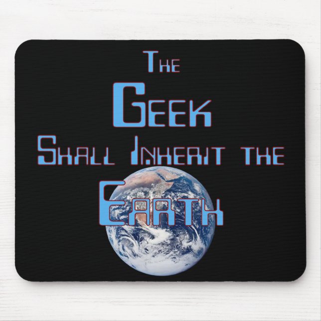 Geek Inherits the Earth Mousepad (Front)